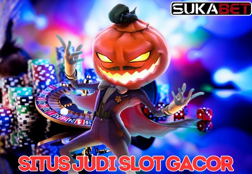 SUKABET: Situs Judi Slot Gacor