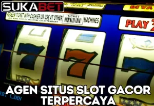 SUKABET: Agen Situs Slot Gacor Terpercaya Menang Jackpot
